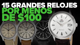 15 Grandes Relojes por menos de 100 [upl. by Mullane]