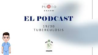 PODCAST PUNTO ENARM 1930 TUBERCULOSIS [upl. by Enautna]