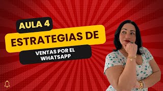 Clase 4 Estrategias de ventas por Whatsapp [upl. by Brigid769]