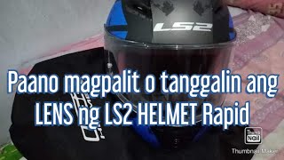 Paano magpalitpalitan o tanggalin ang lens ng LS2 Helmet Rapid [upl. by Eelinej]