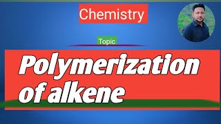 polymerization of Alkenes  polymer monomer  What is Polymerization  reactions of alkenes [upl. by Onifled272]