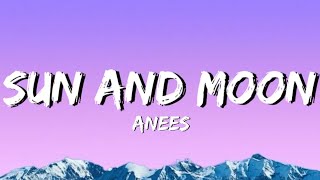 Anees  Sun And Moon Lyrics [upl. by Ailil]