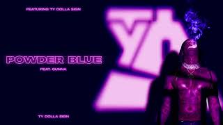 Ty Dolla ign  Powder Blue feat Gunna Official Audio [upl. by Kitty674]