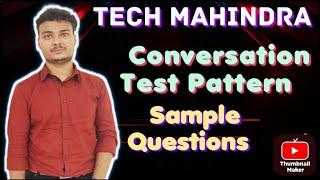 Tech Mahindra Conversation Test  Detailed Exam Pattern amp Sample Questions [upl. by Lounge]