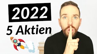 Aktien 2022 Diese 5 Aktien haben Potenzial [upl. by Rains]