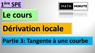 1ère  Dérivation locale  Le cours partie 3 Tangente à une courbe [upl. by Beatrix118]