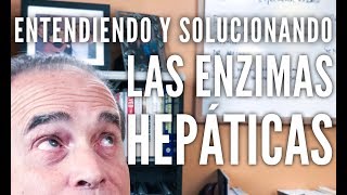 Episodio 1223 Entendiendo y Solucionando Las Enzimas Hepaticas [upl. by Nosyk545]