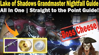 Destiny 2  Lake of Shadows Grandmaster Nightfall Guide  FAST amp EASY to follow Guide  Season 23 [upl. by Enaywd]