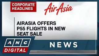 AirAsia offers P55 flights in new seat sale  ANC [upl. by Molton692]