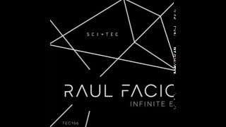 Raul Facio  Infinite Original Mix SCITEC [upl. by Yehc713]