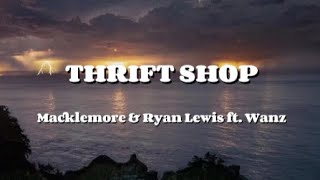 Macklemore amp Ryan Lewis  THRIFT SHOP Lyrics Video [upl. by Wey462]