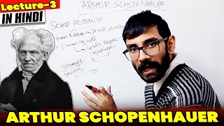 Arthur Schopenhauer in Hindi  Philosophy of Arthur Schopenhauer Lecture3 [upl. by Christel]