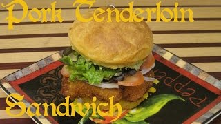 Pork Tenderloin Sandwich Recipe Cook Along Version S1 Ep113 [upl. by Lyrej]