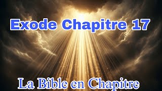 Exode Chapitre 17 [upl. by Eniale]