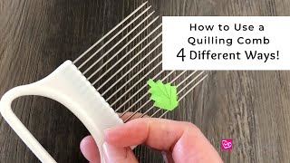 How to Use a Quilling Comb  4 Different Ways  Quilling Comb Basics  Quilling for Beginners [upl. by Javier]