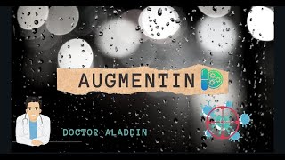 AUGMENTIN  DOCTOR ALADDIN 2020 [upl. by Hanikahs]