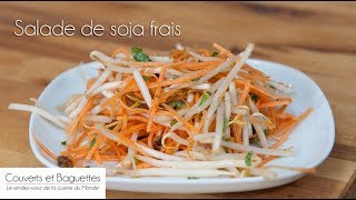 Salade de pousses de soja  Couverts et Baguettes [upl. by Eimaj]