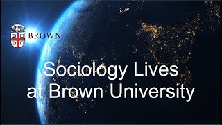 Sociology Lives at Brown University [upl. by Arbba]