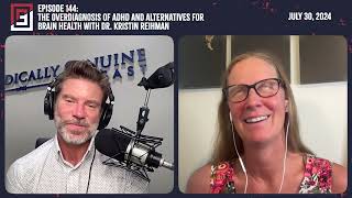 EP144 THE OVERDIAGNOSIS OF ADHD AND ALTERNATIVES FOR BRAIN HEALTH WITH DR KRISTIN REIHMAN [upl. by Lenz]