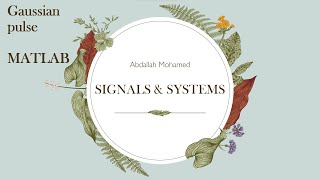 Signal  gaussian pulse and MATLAB [upl. by Annerol888]