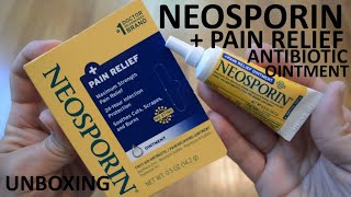 Unboxing Neosporin  Pain Relief Antibiotic Ointment [upl. by Alekat]