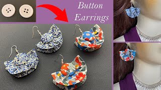 Easy 🌹 DIY Beautiful Liberty Fabric Covered Button Earrings  Charm Earrings  Brincos  कान की बाली [upl. by Engen]