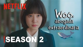 WOO UNA ABOGADA EXTRAORDINARIA Segunda Temporada  Official Trailer 2025  Netflix [upl. by Neltiak]