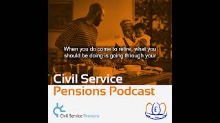 Civil Service Pensions Podcast  Season 3 Episode 3 [upl. by Sehguh]