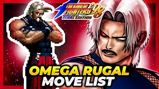 OMEGA RUGAL MOVE LIST  The King of Fighters 98 Ultimate Match Final Edition KOF98UMFE [upl. by Esther]