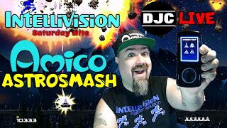 INTELLIVISION AMICO  Astrosmash  Intellivision Saturday Nite  LIVE with DJC [upl. by Bohlen]