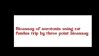 Bioassay of serotonin using rat fundus strip by three point bioassay [upl. by Borrell]