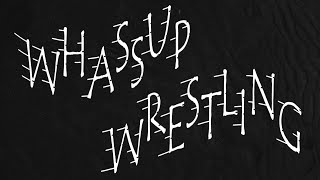 Whassup Wrestling 098 [upl. by Mata6]