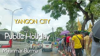 Public Holiday ရန်ကုန်မြို့ပြရဲ့ ဝါဆိုလပြည့်နေ့ Yangon City Roads  Myanmar  Burma [upl. by Keligot]