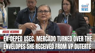 ExDepEd Usec Mercado turned over the envelopes she received from VP Duterte  GMA Integrated News [upl. by Eittod504]