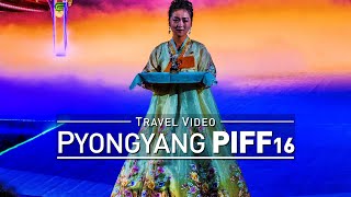 【1080p】Footage  Pyongyang International Film Festival PIFF 2016 NORTH KOREA  DPRK TRAVEL VIDEO [upl. by Liemaj]