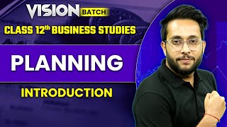 Class 12 Business Studies  Planning  Introduction  By Harsh Sir [upl. by Ahsienaj]