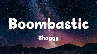 Boombastic  Shaggy Lyrics [upl. by Ruberta]