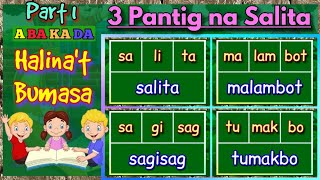 ABAKADA  Unang Hakbang sa Pagbasa  Mga Salitang may Tatlong Pantig  Part 1 [upl. by Dnaloy]