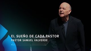 El sueño de cada pastor  Pastor Samuel Valverde [upl. by Parent]