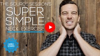 Super Simple Neck Strengthening Exercise  The Source Sessions [upl. by Scheer]