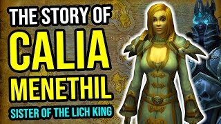 The Story of Calia Menethil Warcraft Lore Series [upl. by Romito]