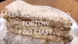 MASA KOKOSOWA RAFAELLO DO TORTÓW I CIAST [upl. by Ydoj]