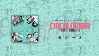 Punto Obrero  Circolombia audio oficial [upl. by Dyna]