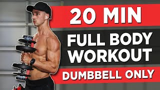 20 MINUTE FULL BODY WORKOUT DUMBBELLS ONLY [upl. by Nylarak463]