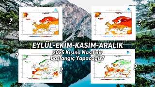 2025 Kışına Nasıl Bir Başlangıç Yapacağız  20242025 Kış Tahmini 24 [upl. by Ariajay]