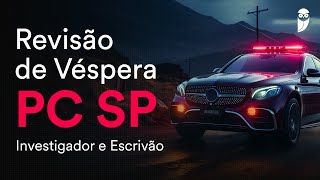 Revisão de Véspera PC SP – Investigador e Escrivão [upl. by Sillaw]