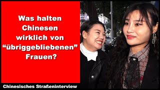 Was halten Chinesen wirklich von “übriggebliebenen” Frauen  Chinesisches Straßeninterview [upl. by Melva345]