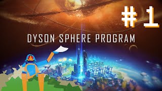 Dyson Sphere Program  Part 1 [upl. by Neryt142]