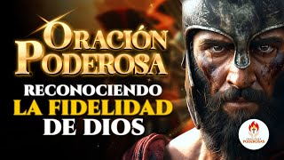 Oraciones Poderosas  DE AGRADECIMIENTO POR LA FIDELIDAD DE DIOS [upl. by Obala]