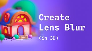 How to create lens blur DoF for 3D scenes on Spline [upl. by Doloritas]